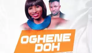 Donna Adja - Oghene Doh Ft Dezign Ovo